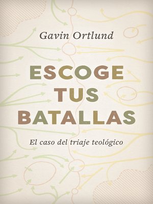 cover image of Escoge tus batallas: El caso del triaje teológico